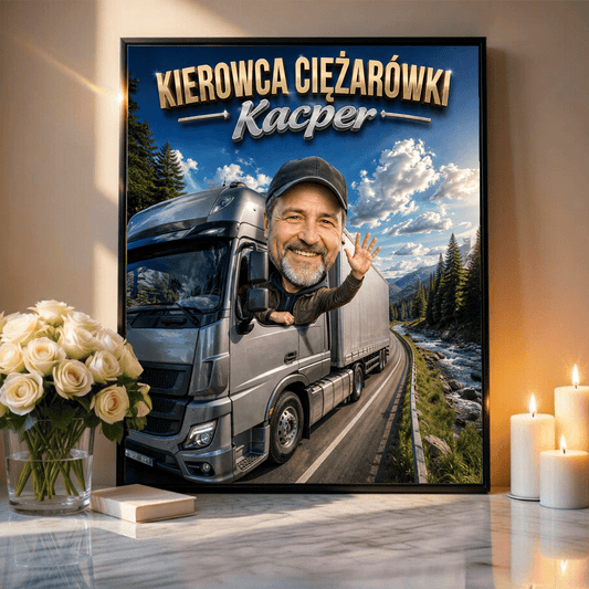 Kierowca ciężarówki - plakat, spersonalizowany prezent dla mężczyzny - idamell.com