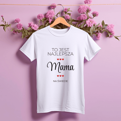 Koszulka damska z nadrukiem JESTEŚ NAJLEPSZĄ MAMĄ - prezent dla mamy - idamell.com