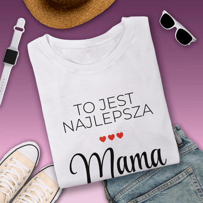 Koszulka damska z nadrukiem JESTEŚ NAJLEPSZĄ MAMĄ - prezent dla mamy - idamell.com