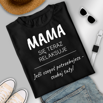 Koszulka damska z nadrukiem MAMA SIĘ RELAKSUJE - spersonalizowany prezent dla mamy - idamell.com