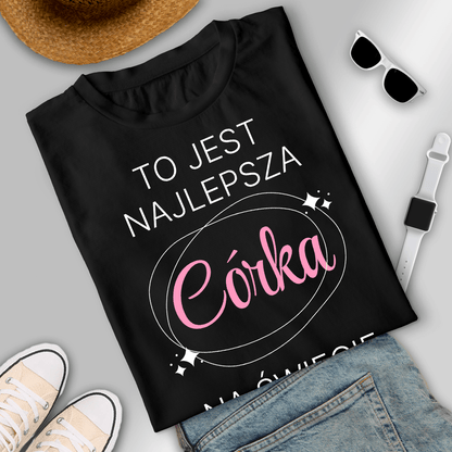 Koszulka damska z nadrukiem NAJLEPSZA CÓRKA - spersonalizowany prezent dla córki - idamell.com