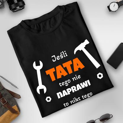 Koszulka męska z nadrukiem TATA NAPRAWI - spersonalizowany prezent dla taty - idamell.com