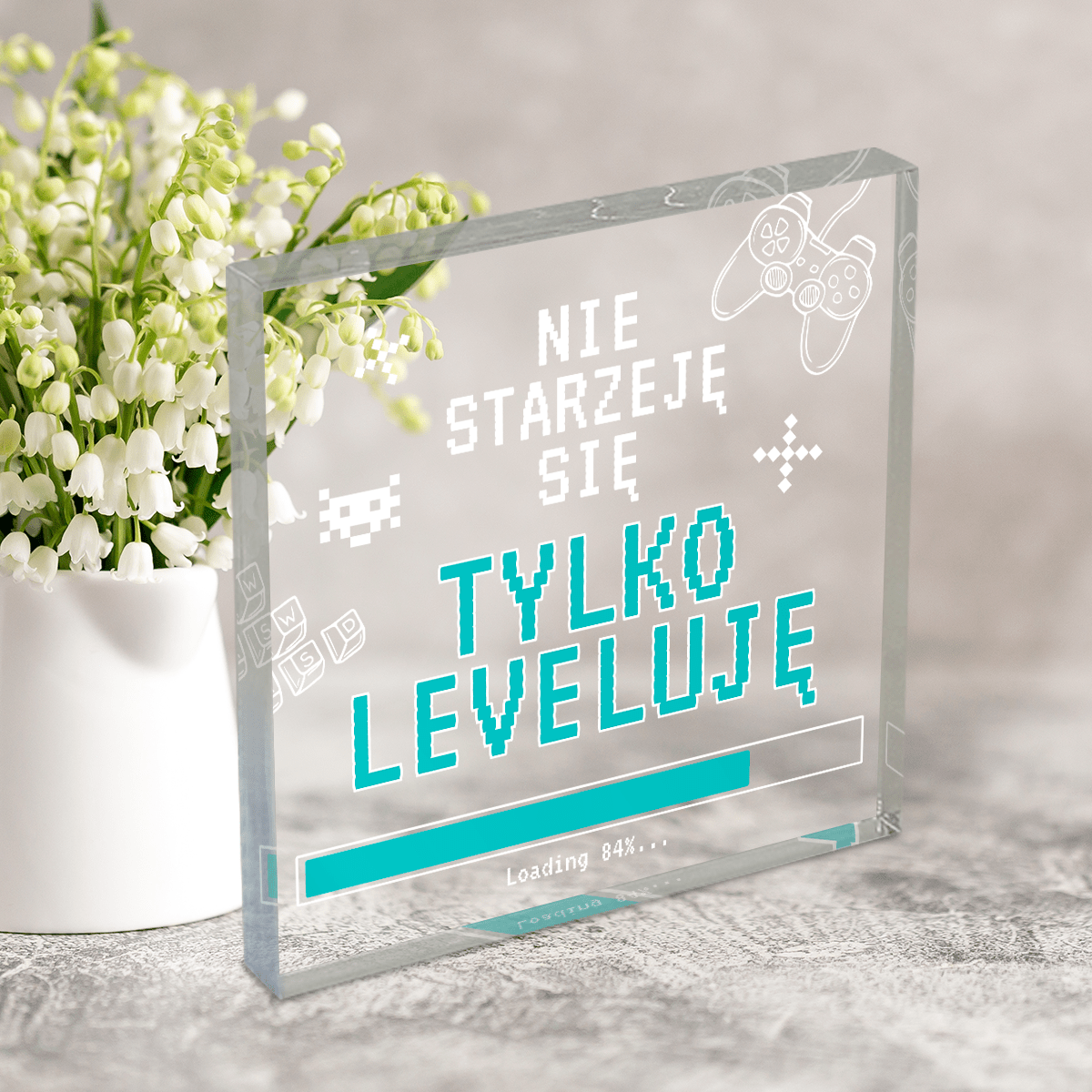 Nie starzeję się - Druk na kwadratowym szkle, spersonalizowany prezent dla gracza - idamell.com