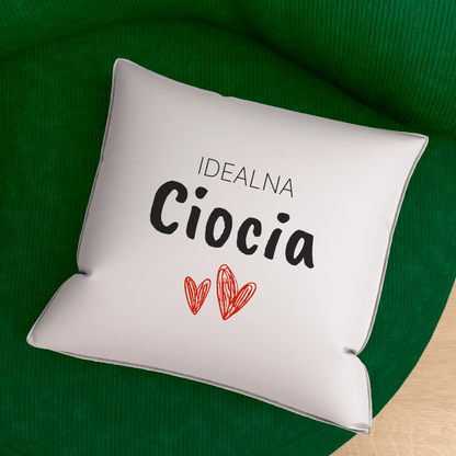 Poduszka z własnym nadrukiem IDEALNA CIOCIA - spersonalizowany prezent dla cioci - idamell.com