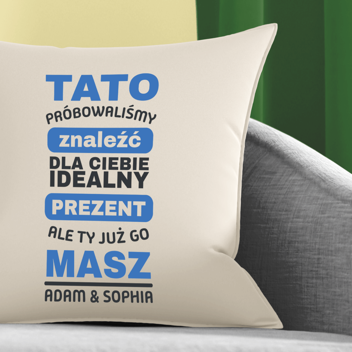 Poduszka z własnym nadrukiem IDEALNY PREZENT - spersonalizowany prezent dla taty - idamell.com