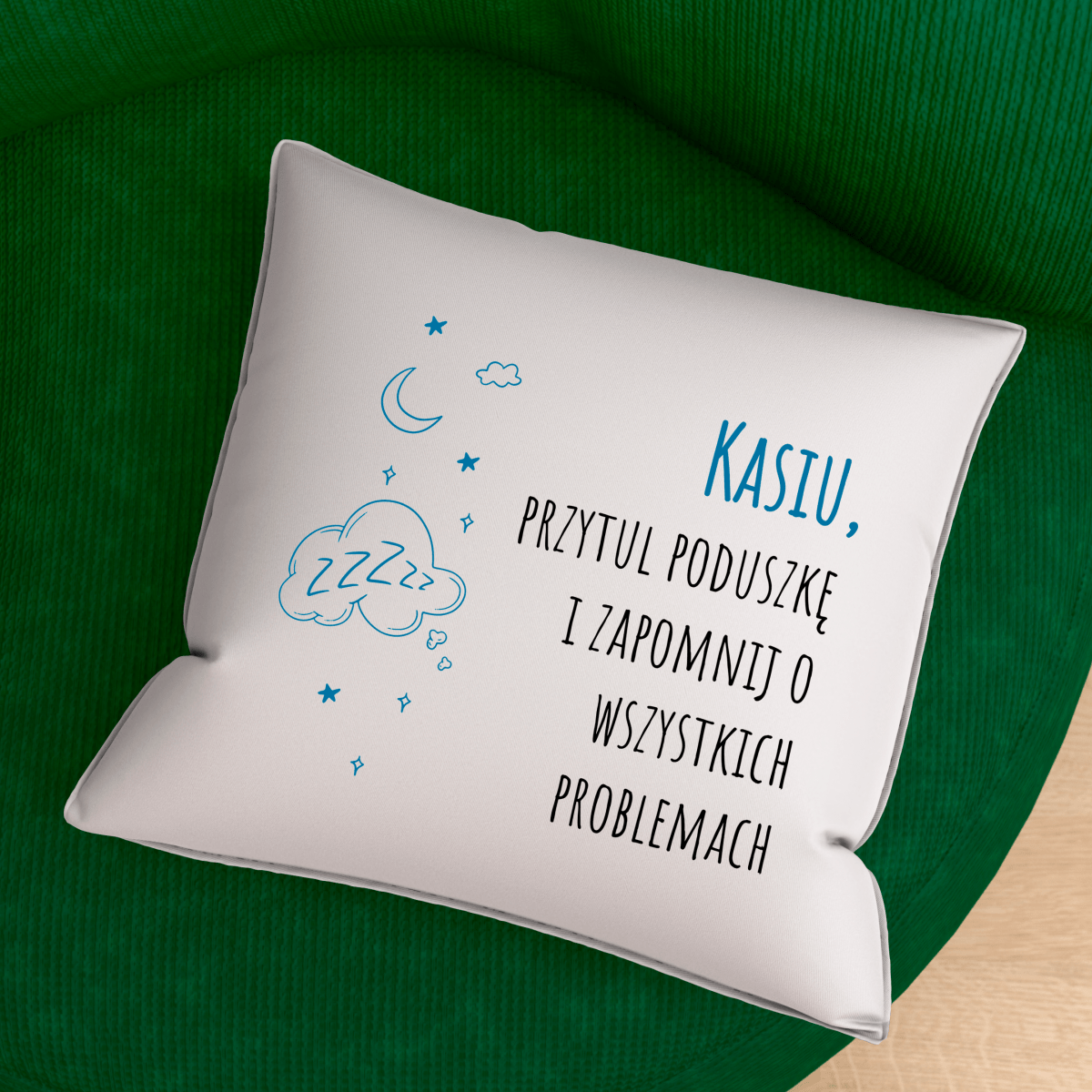 Poduszka z własnym nadrukiem ZAPOMNIJ O PROBLEMACH - spersonalizowany prezent dla niej - idamell.com