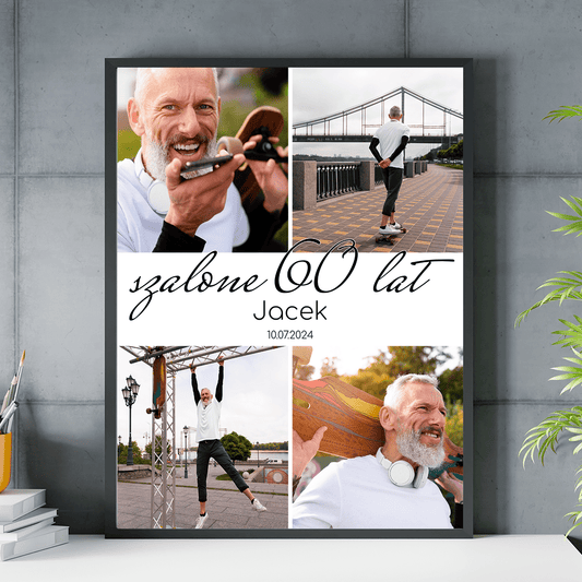 Szalone 60 lat - plakat, spersonalizowany prezent dla mężczyzny - idamell.com