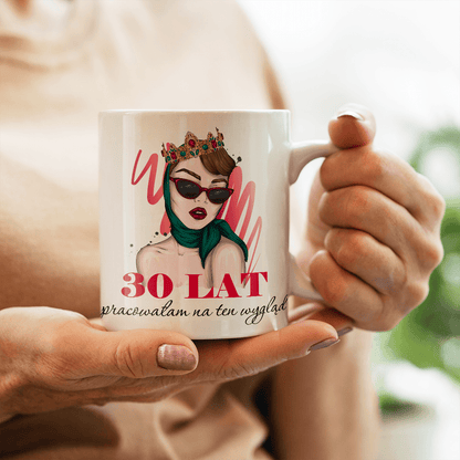 30 lat dama - 1x Kubek z nadrukiem, spersonalizowany prezent dla niej - idamell.com