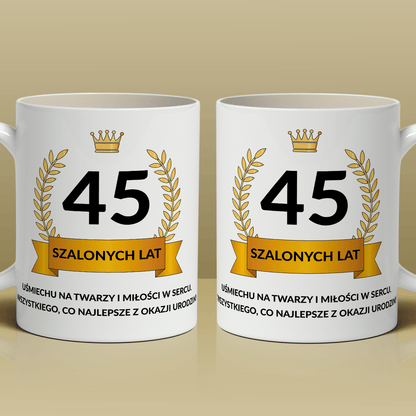 45 szalonych lat - 1x Kubek z nadrukiem, spersonalizowany prezent na urodziny - idamell.com