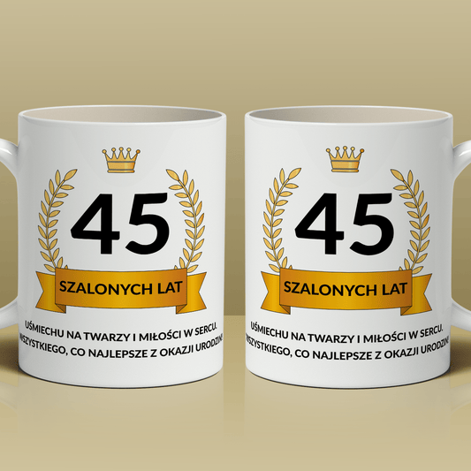 45 szalonych lat - 1x Kubek z nadrukiem, spersonalizowany prezent na urodziny - idamell.com