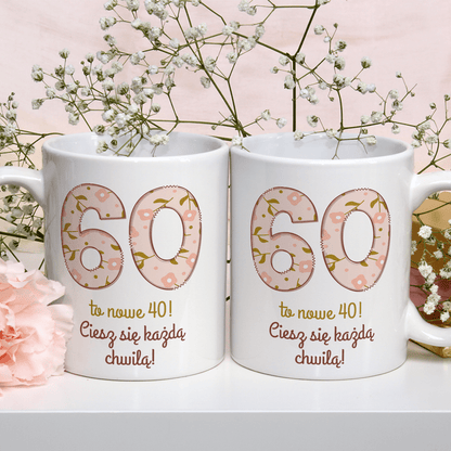 60 to nowe 40 - 1x Kubek z nadrukiem, spersonalizowany prezent na 60. urodziny - idamell.com