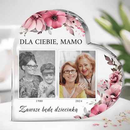 Dla Ciebie będę zawsze dzieckiem - Szklane serce, spersonalizowany prezent dla mamy - idamell.com