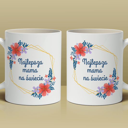 Najlepsza mama na Ziemi - 1x Kubek z nadrukiem, spersonalizowany prezent dla mamy - idamell.com